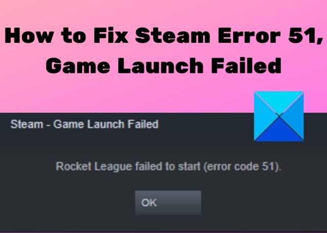 How to Resolve Steam Error Code 51 When a Game Will Not Launch