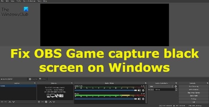 How to Resolve a Black Screen in OBS Game Capture on Windows