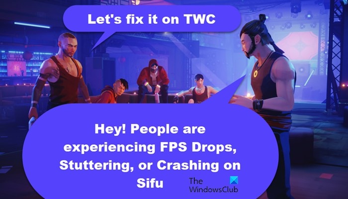 Troubleshooting Sifu FPS drops, stuttering and crashes on Windows